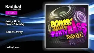 Bombs Away - Party Bass (Krunk! Remix)