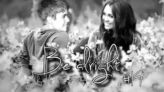 Be alright || Lovestory #19