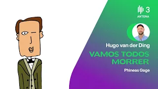 Phineas Gage | Vamos Todos Morrer | Antena 3