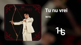 wrs - Tu nu vrei | O Oră