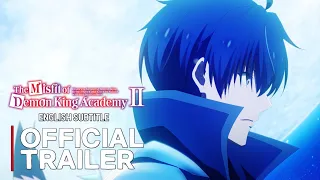 The Misfit of Demon King Academy Season 2 Part 2 Official Trailer 2 | English Sub