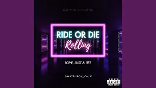 Ride Or Die (Rolling)