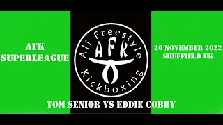 Kickboxing: AFK Superleague Tom Senior vs Eddie Cobby