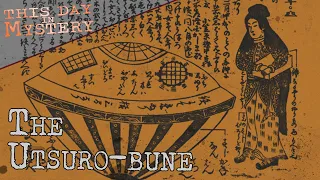 The Utsuro-Bune | February 22, 1803 | This Day in Mystery