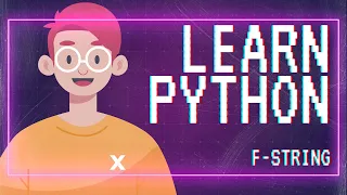 Learn To Python: Using the f String | Python Tutorial