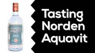 Tasting Norden Aquavit
