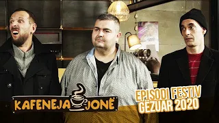 Kafeneja Jone - Episodi Festiv “Gezuar 2020”