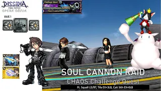DFFOO GL (Charging 128% ~Soul Cannon Raid~ CHAOS Challenge)  Squall, Tifa, Cait