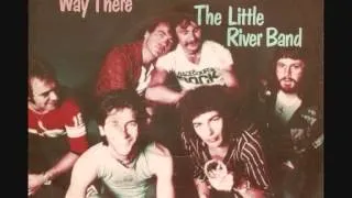 Little River Band - A long way there (full length song)