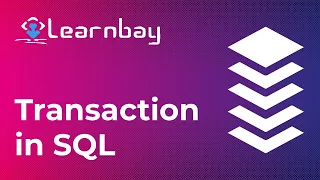 What is Transaction? | SQL Transaction Tutorial | Transaction in SQL | Data Science | Learnbay.co