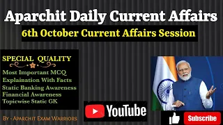 Aparchit Super 6th October Current Affairs With Amazing Facts|Daily Current Affairs 2023