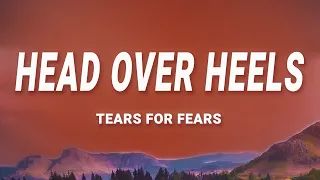 Tears For Fears - Head Over Heels (Lyrics)