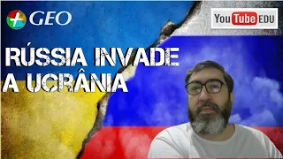 Rússia Invade a Ucrânia