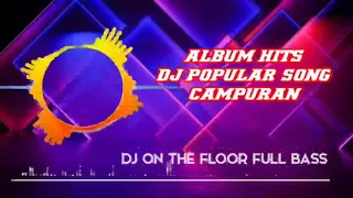 DJ ON THE FLOOR FULL BASS  [[ VIRAL TIKTOK TERBARU 2021