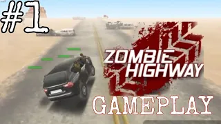 Zombie Highway Gameplay #1