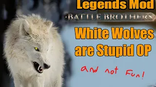 White Wolves are Stupid op. Battle Brothers. Legends mod