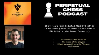 FM Mike Klein on What to Expect in the Final Rounds of the FIDE Candidates,+The Firouzja Shoe Drama