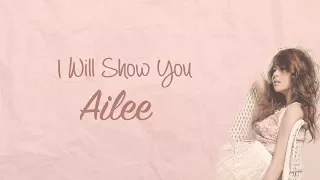 Ailee - I Will Show You (Han|Rom|Eng) Lyrics