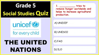 MCQs | The United Nations | Class : 5 Social Studies | 20 Questions any 5th Grader could answer