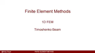 Finite Element Methods: Lecture 12 - 1D Timoshenko Beam Element Formulation