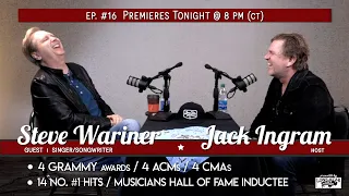 STEVE WARINER & Jack Ingram (Jackin' Around SHOW I EP. #16)