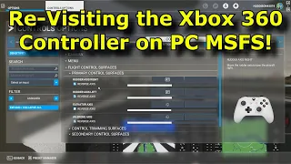 FS2020: Re-Visiting My Xbox 360 Controller Settings & Sensitivities For the PC Version of MSFS!