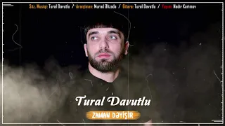 Tural Davutlu - Zaman Deyisir