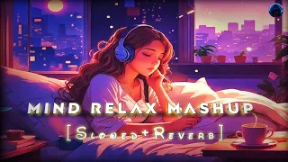 Mix-Mind Fresh Mashup 🪷 Slowed & Reverb ❤️ Arijit Sing Love Mashup😍Heart Touching Songs really #lofi