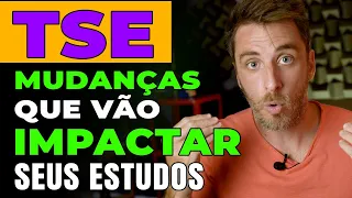 2 mudanças que podem IMPACTAR os seus estudos para o TSE!