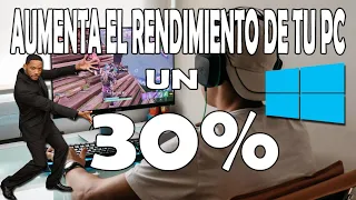 Aumenta el Rendimiento de tu PC un 30% | Windows 10 - Windows 11