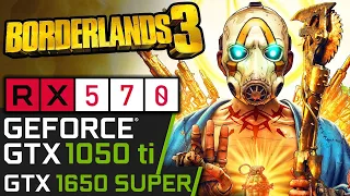 Borderlands 3 2021 | GTX 1050 ti | RX 570 | 1650 SUPER | PC Performance Test