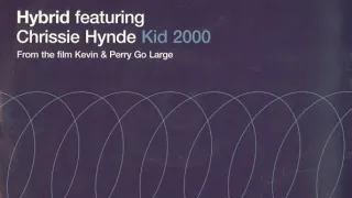 Hybrid feat. Chrissie Hynde - Kid 2000 (Kayestone Recon mix)