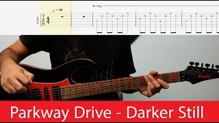 Parkway Drive - Darker Still Guitar Cover With Tabs(Standard)