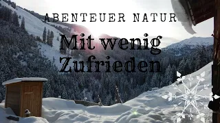 Im Winter in den Alpen für 1 Woche in einer einsamen Hütte