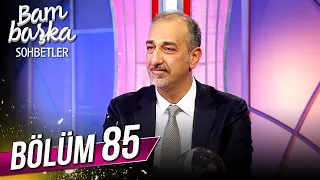 Bambaşka Sohbetler 85. Bölüm - Arif Karabeyoğlu | @BambaskaSohbetler