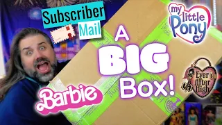 Subscriber Mail #25   Big Box of Barbie & MLP