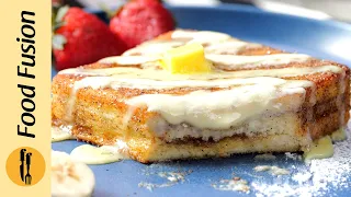 Cinnamon Butter French Toast Recipe By Food Fusion