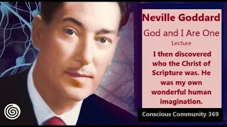 Neville Goddard - God and I Are One