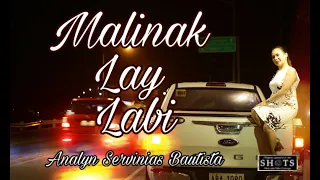 MALINAK LAY LABI - ANALYN SERVINIAS BAUTISTA