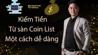 Cách kiếm tiền từ sàn CoinList một cách dễ dàng và nhanh nhất từ A - Z