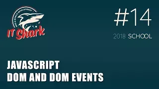 #14. JavaScript. DOM and DOM events [IT Shark School 2018]