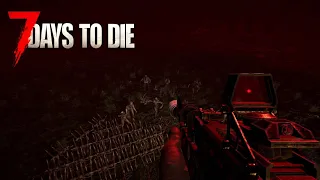 7 Days to Die #16 - Ночь 36 Жесткая волна