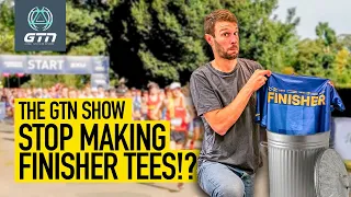 Is It Time To Ditch The Race Finisher T-Shirts? | GTN Show Ep. 312