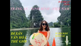 [#ANHNONGDAN] TRANG AN - NINH BINH - WORLD CULTURAL AND NATURAL HERITAGE