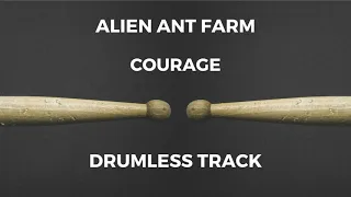 Alien Ant Farm - Courage (drumless)
