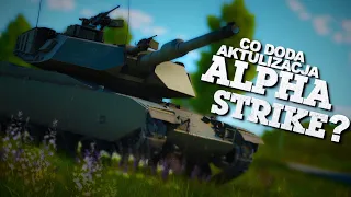 Co doda aktualizacja "Alpha Strike"? | War Thunder Dev Serwer [Przegląd]