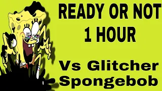 Ready Or Not Song 1 hour FNF vs Glitcher Bob Esponja || Come Learn With Pibby