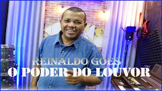 Reinaldo Goes - O Poder do Louvor   [Clipe Oficial]