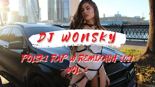 🚀🚔 POLSKI RAP W REMIXACH 2021 🚔🚀 VOL. 2 🔥🎤✈️ KLUBOWE POMPECZKI NA IMPREZĘ ✈️🔥 SAME KOTY 😎🚔 DJ WONSKY