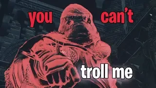 You Can't Troll Me - Dark Souls 3